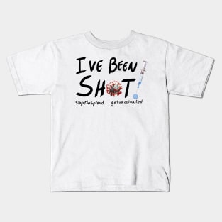 I've Been Shot Kids T-Shirt